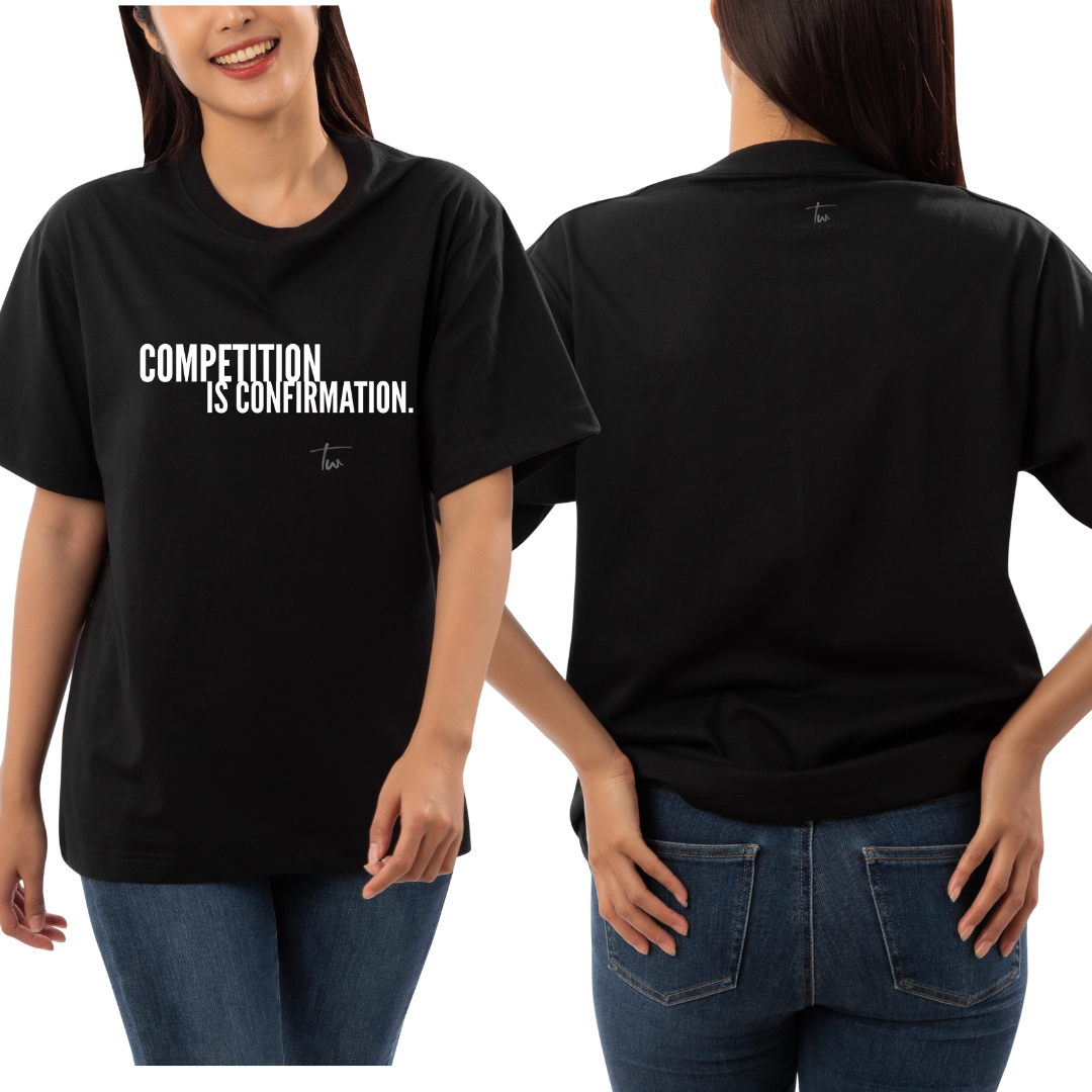 COMPETITION IS CONFIRMATION unisex short sleeve t-shirt